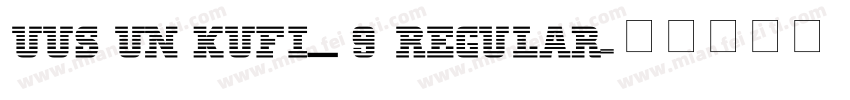 UUS UN KUFI_9 Regular字体转换